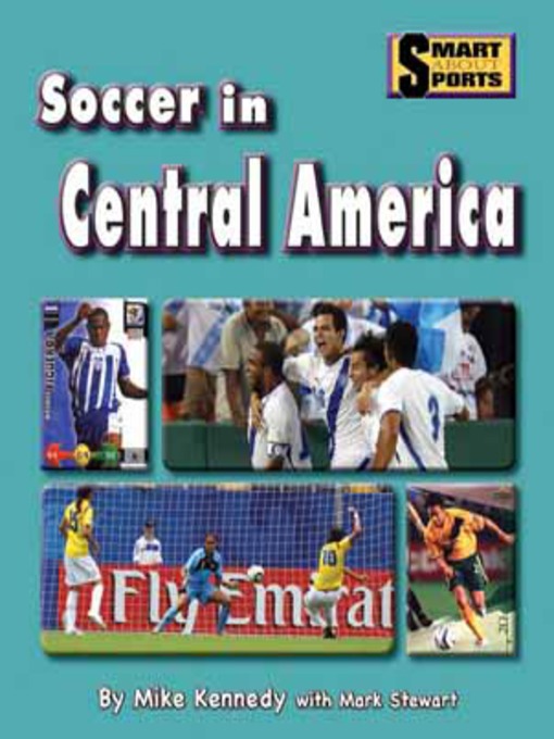 Title details for Soccer in Central America by Mike Kennedy - Available